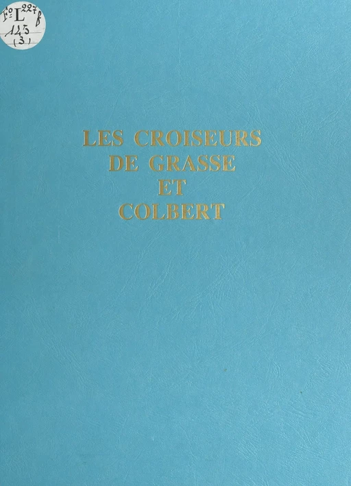 Les croiseurs De Grasse et Colbert - René Bail, Jean Moulin - FeniXX réédition numérique