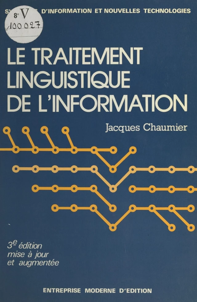 Le traitement linguistique de l'information - Jacques Chaumier - FeniXX réédition numérique