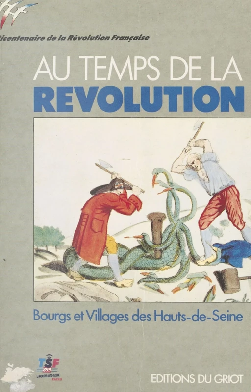 Au temps de la Révolution, 1789-1794 : bourgs et villages des Hauts-de-Seine - Maddy Ariès, Emmanuel Bréon, Marguerite Cardon - FeniXX réédition numérique