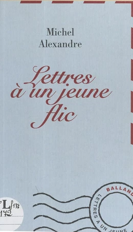 Lettres à un jeune flic