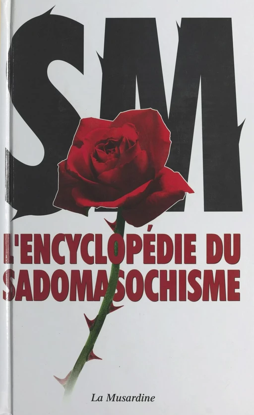 L'encyclopédie du sadomasochisme -  - FeniXX réédition numérique