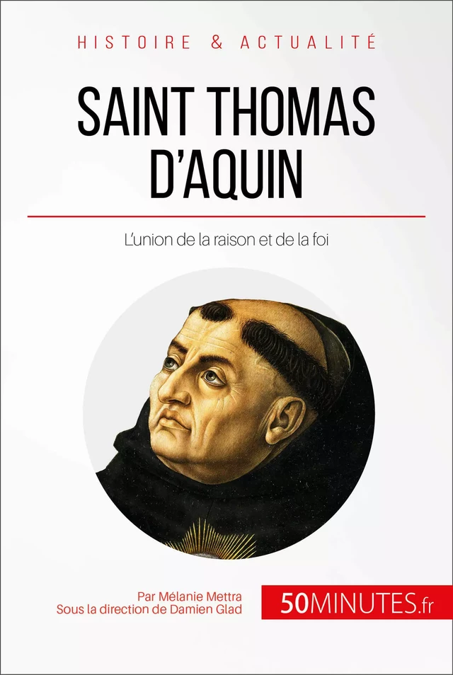 Saint Thomas d'Aquin - Mélanie Mettra,  50MINUTES - 50Minutes.fr