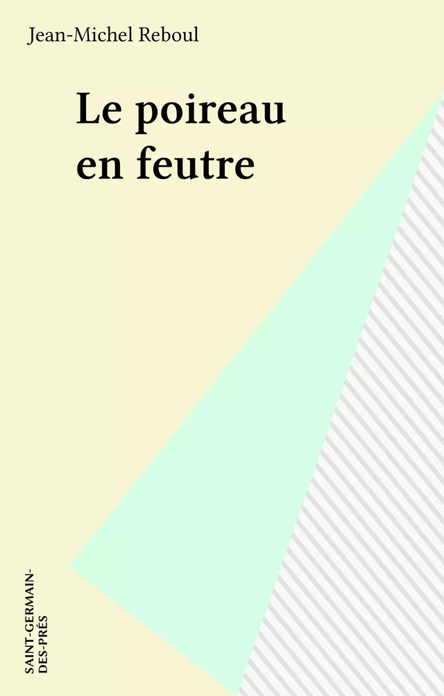 Le poireau en feutre - Jean-Michel Reboul - FeniXX réédition numérique