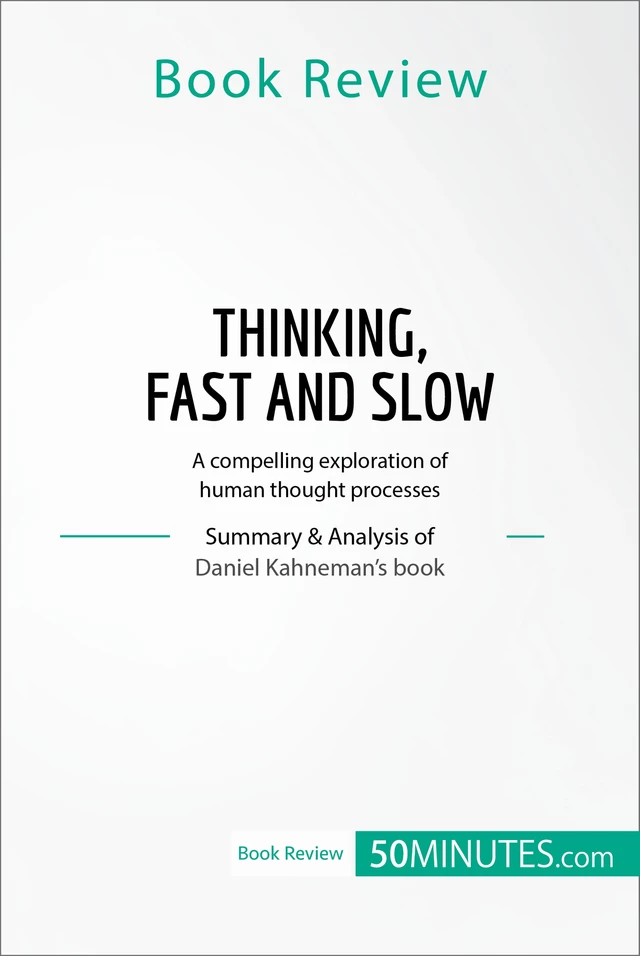 Book Review: Thinking, Fast and Slow by Daniel Kahneman -  50MINUTES - 50Minutes.com