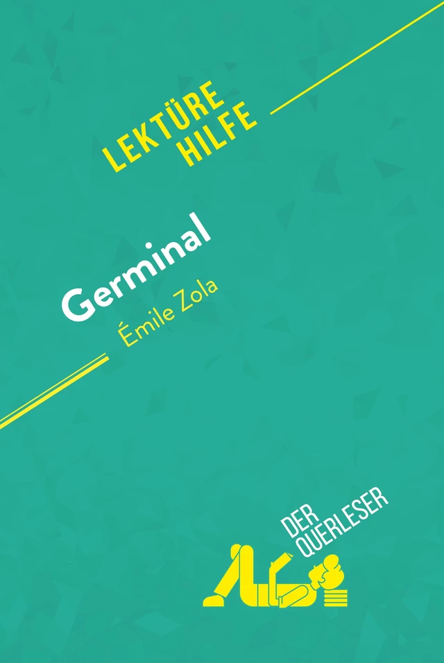 Germinal von Émile Zola (Lektürehilfe) - Hadrien Seret, Lucile Lhoste - derQuerleser.de