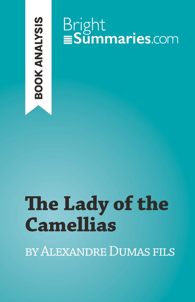 The Lady of the Camellias - Noé Grenier - BrightSummaries.com