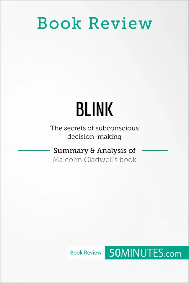 Book Review: Blink by Malcolm Gladwell -  50MINUTES - 50Minutes.com