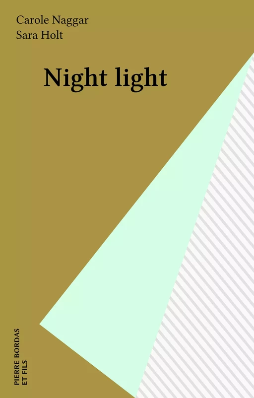 Night light - Carole Naggar, Sara Holt - FeniXX réédition numérique