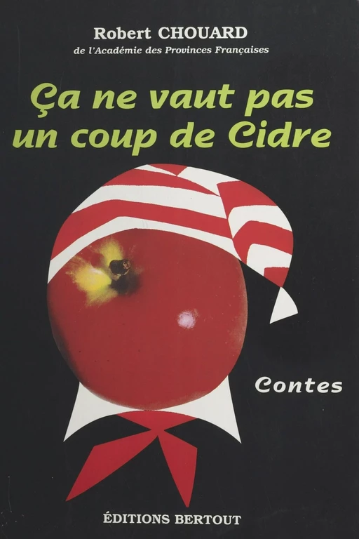 Ça ne vaut pas un coup de cidre : contes normands - Robert Chouard - FeniXX réédition numérique