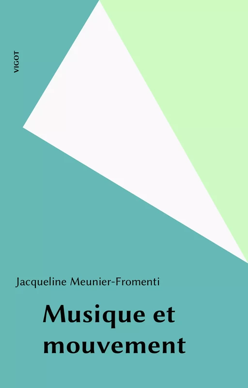 Musique et mouvement - Jacqueline Meunier-Fromenti - FeniXX réédition numérique