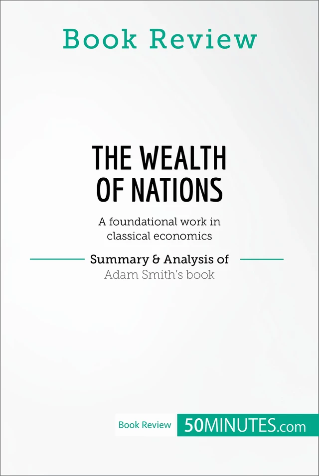 Book Review: The Wealth of Nations by Adam Smith -  50MINUTES - 50Minutes.com