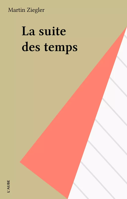 La suite des temps - Martin Ziegler - FeniXX réédition numérique