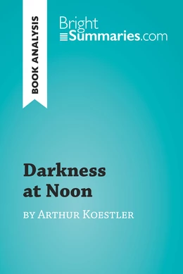 Darkness at Noon by Arthur Koestler (Book Analysis)