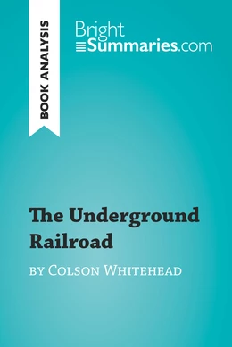 The Underground Railroad by Colson Whitehead (Book Analysis)