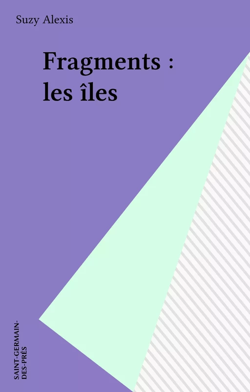 Fragments : les îles - Suzy Alexis - FeniXX réédition numérique