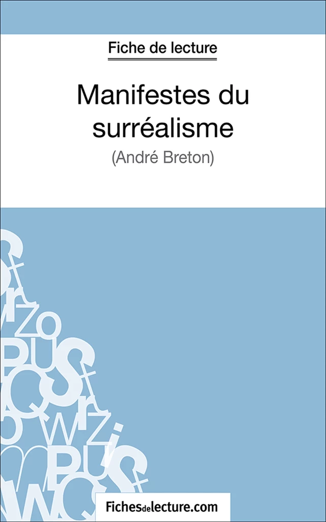 Manifestes du surréalisme - Sophie Lecomte,  fichesdelecture.com - FichesDeLecture.com