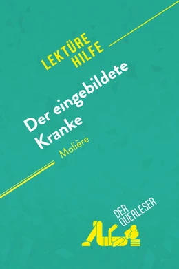 Der eingebildete Kranke von Molière (Lektürehilfe)