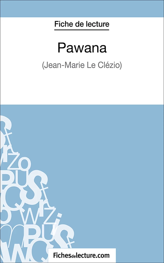 Pawana - Sophie Lecomte,  fichesdelecture.com - FichesDeLecture.com