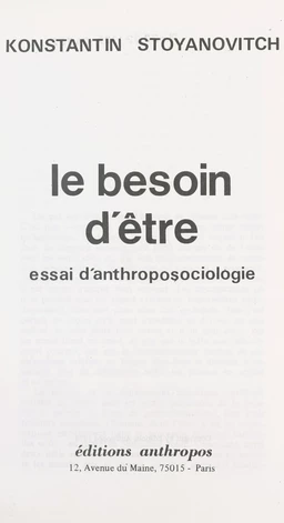 Le besoin d'être : essai d'anthropo-sociologie