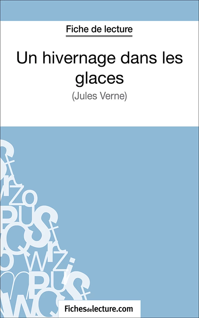 Un hivernage dans les glaces - Laurence Binon,  fichesdelecture.com - FichesDeLecture.com