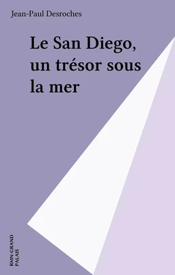 Le San Diego, un trésor sous la mer