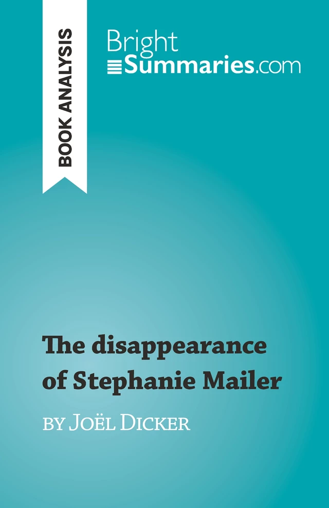 The disappearance of Stephanie Mailer - Morgane Fleurot - BrightSummaries.com