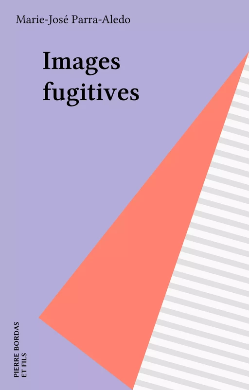 Images fugitives - Marie-José Parra-Aledo - FeniXX réédition numérique