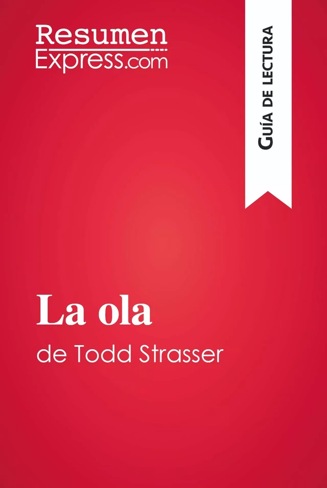 La ola de Todd Strasser (Guía de lectura) - Nathalie Roland - ResumenExpress.com