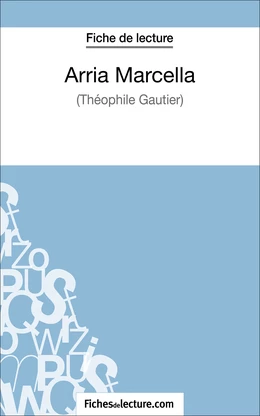 Arria Marcella de Théophile Gautier (Fiche de lecture)