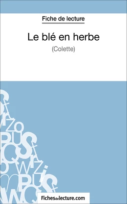 Le blé en herbe de Colette (Fiche de lecture)