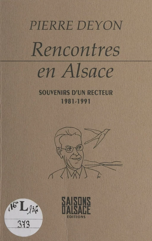 Rencontres en Alsace : les souvenirs d'un recteur, 1981-1991 - Pierre Deyon - FeniXX réédition numérique