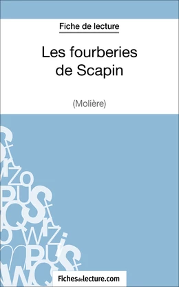 Les fourberies de Scapin de Molière (Fiche de lecture)