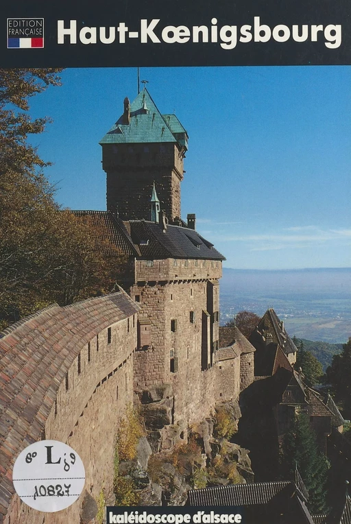 Le Haut-Kœnigsbourg - André Humm, Alain Staub - FeniXX réédition numérique