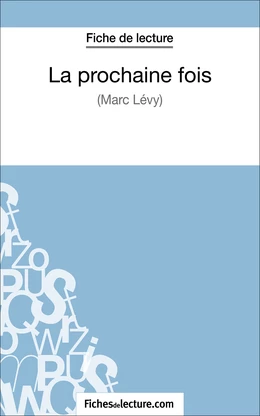 La prochaine fois de Marc Levy (Fiche de lecture)