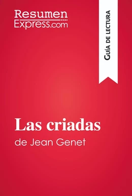 Las criadas de Jean Genet (Guía de lectura)