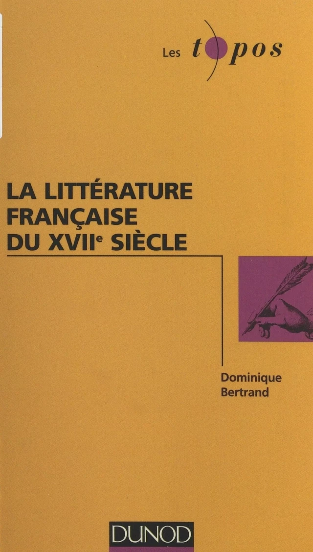 La littérature française du XVIIe siècle - dominique Bertrand - FeniXX réédition numérique