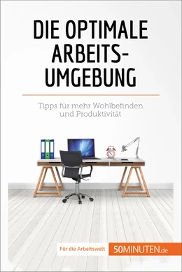 Die optimale Arbeitsumgebung