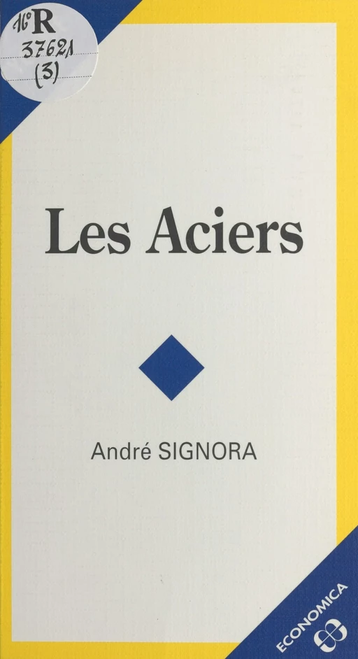 Les aciers - André Signora - FeniXX réédition numérique