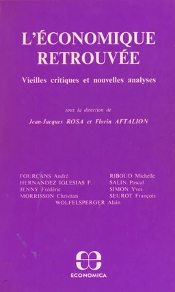 L'économique retrouvée : vieilles critiques et nouvelles analyses