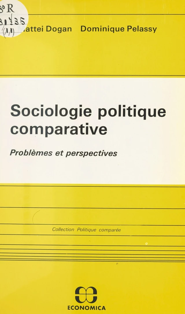 Sociologie politique comparative : problèmes et perspectives - Mattéi Dogan, Dominique Pélassy - FeniXX réédition numérique