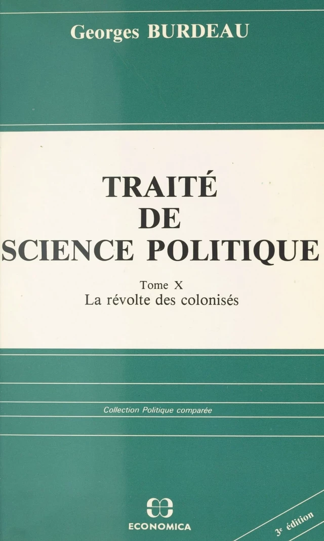 Traité de science politique (10). La révolte des colonisés - Georges Burdeau - FeniXX réédition numérique