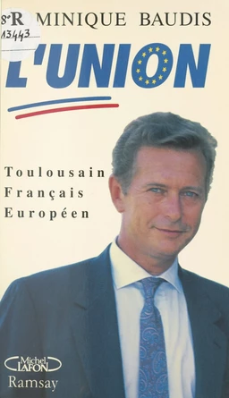 L'union UDF-RPR : toulousain, français, européen