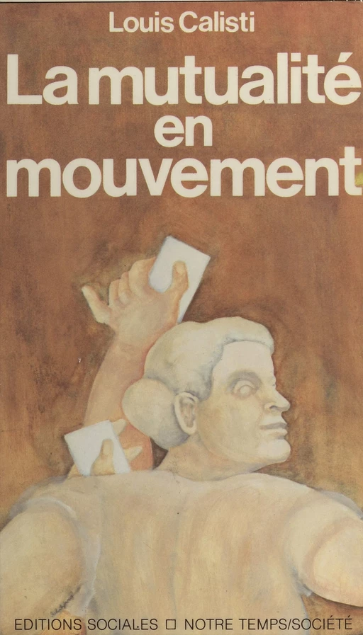 La mutualité en mouvement - Louis Calisti - FeniXX réédition numérique