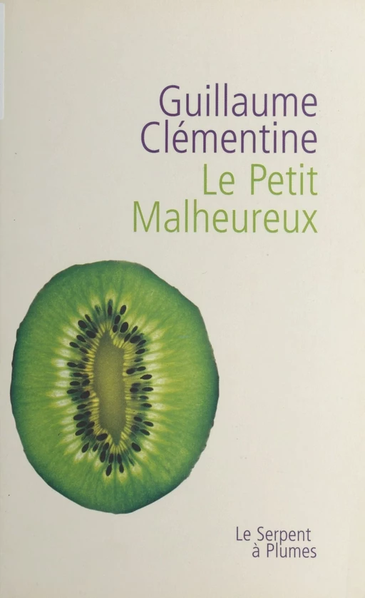 Le petit malheureux - Guillaume Clémentine - FeniXX réédition numérique