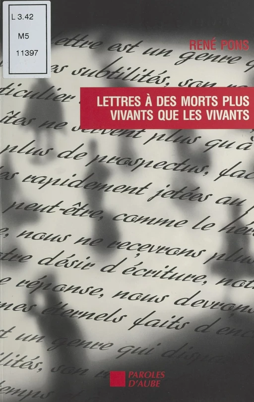 Lettres à des morts plus vivants que les vivants - René Pons - FeniXX réédition numérique