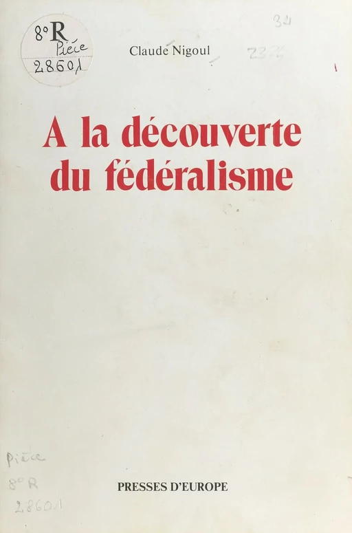 À la découverte du fédéralisme : nébuleuse ou univers en expansion ? - Claude Nigoul - FeniXX réédition numérique