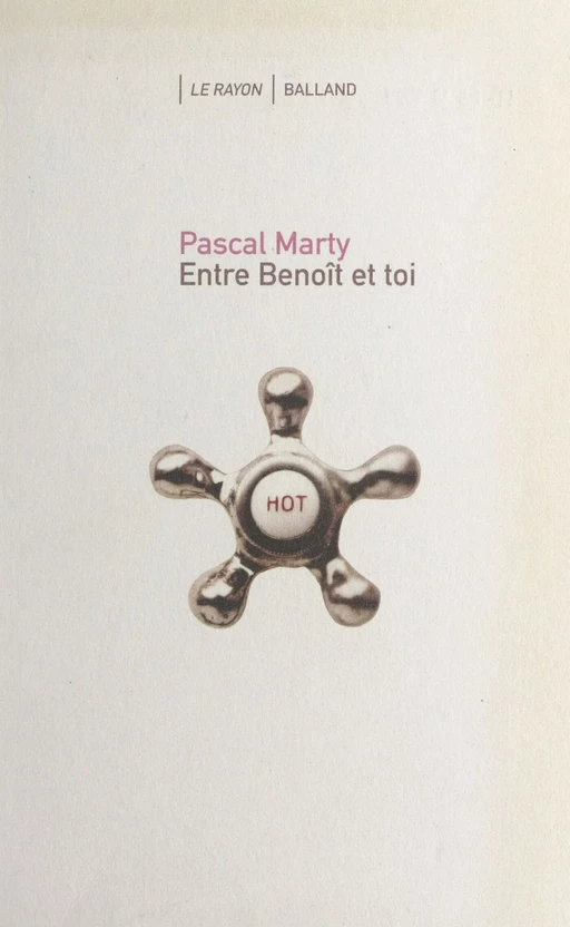 Entre Benoît et toi - Pascal Marty - FeniXX réédition numérique