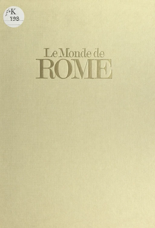 Le monde de Rome - Henri Stierlin - FeniXX réédition numérique