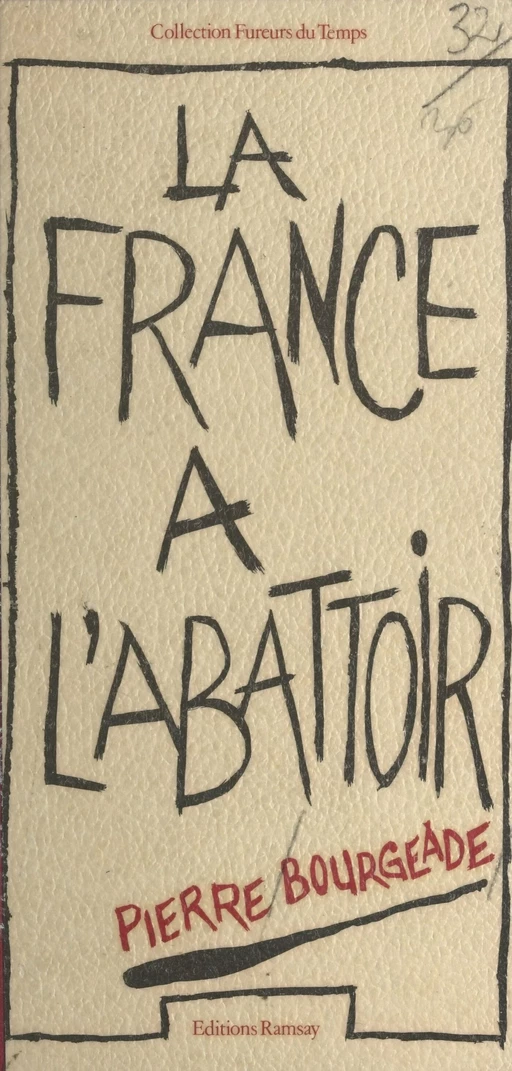 La France à l'abattoir - Pierre Bourgeade - FeniXX réédition numérique