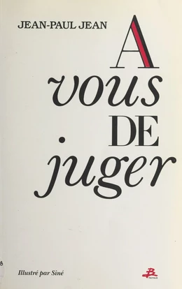 À vous de juger